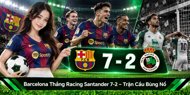 Barcelona thắng Racing Santander 7-2
