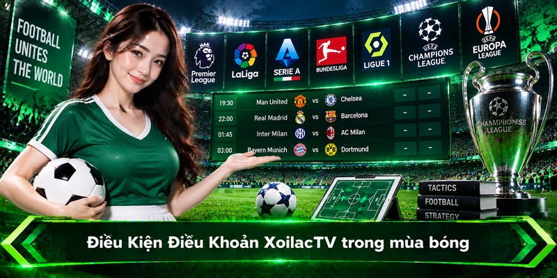 Điều Kiện Điều Khoản XoilacTV trong mùa bóng