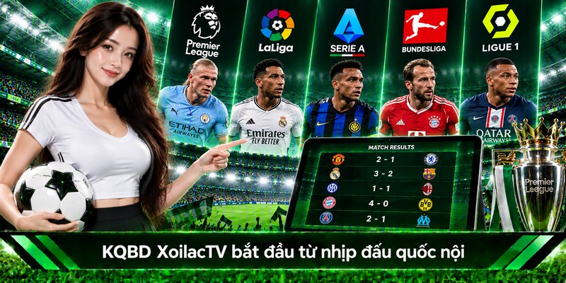KQBD XoilacTV bắt đầu từ nhịp đấu quốc nội