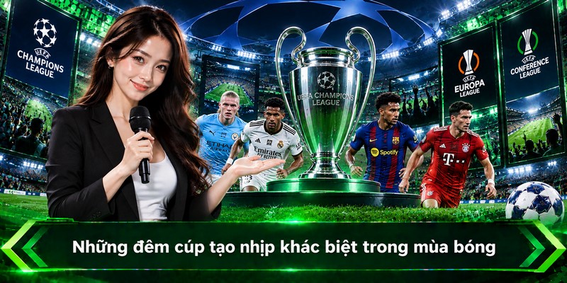 Những đêm cúp tạo nhịp khác biệt trong mùa bóng